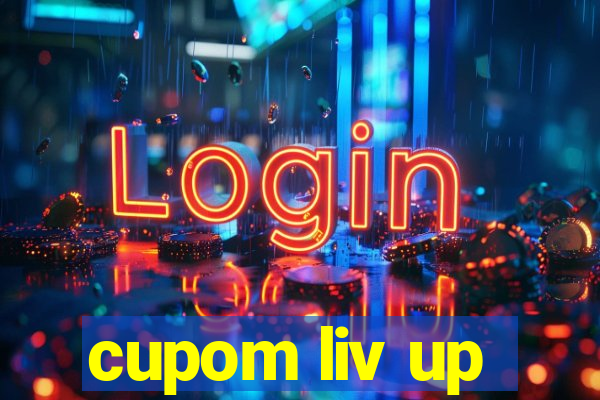 cupom liv up